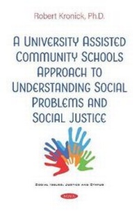 Enlarge image Cover: A University AssistedCommunitySchools Approach to Understanding Social Problems and SocialJustice - Nova Science Publishers Inc