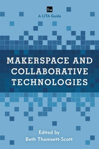 Abbildung von: Makerspace and Collaborative Technologies - Bloomsbury eBooks US
