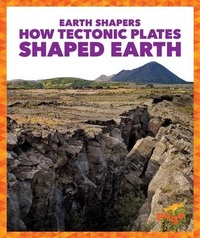 Enlarge image Cover: How Tectonic Plates Shaped Earth - Pogo Books