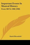 Cover: Important Events In Musical History - Kessinger Publishing