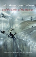 Cover: Latin American Culture and the Limits of the Human - University Press of Florida