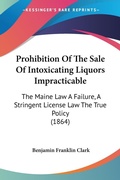 Bild: Prohibition Of The Sale Of Intoxicating Liquors Impracticable - Kessinger Publishing