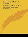 Cover: Remarks On Mr. Pitts' Poor Bill - Kessinger Publishing