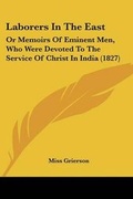 Cover: Laborers In The East - Kessinger Publishing