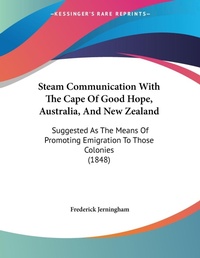 Abbildung von: Steam Communication With The Cape Of Good Hope, Australia, And New Zealand - Kessinger Publishing
