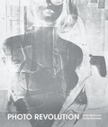 Cover: Photo Revolution: Andy Warhol to Cindy Sherman - Marquand Books Inc