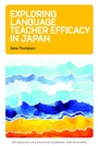 Cover: Exploring Language Teacher Efficacy in Japan - Multilingual Matters