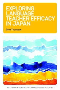 Enlarge image Cover: Exploring Language Teacher Efficacy in Japan - Multilingual Matters