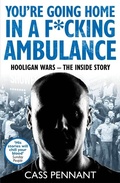Cover: You're Going Home in a F*****g Ambulance - John Blake Publishing Ltd