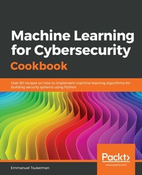 Abbildung von: Machine Learning for Cybersecurity Cookbook - De Gruyter
