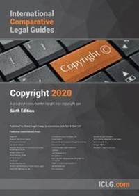 Enlarge image Cover: The International Comparative Legal Guide to Copyright 2020 - Global Legal Group Ltd