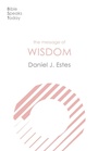 Cover: The Message of Wisdom - Inter-Varsity Press