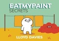 Cover: Eatmypaint - Secrets - Lloyd Davies