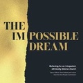 Cover: The [Im]possible Dream - Evangelical Alliance