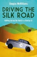 Cover: Driving the Silk Road - Whitefox Publishing Ltd