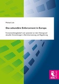 Cover: Das sekund&auml;re Enforcement in Europa - Josef Eul Verlag GmbH