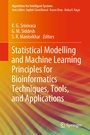 Cover: Statistical Modelling and Machine Learning Principles for Bioinformatics Techniques, Tools, and Applications - Springer