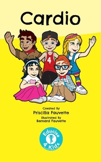 Enlarge image Cover: Cardio (Educise 4 Kids: A Fun Guide to Exercise for Children) - Educise 4 Kids: A Fun Guide to Exercise for Children