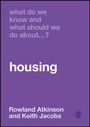 Cover: What Do We Know and What Should We Do About Housing? - SAGE Publications Ltd