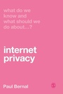 Cover: What Do We Know and What Should We Do About Internet Privacy? - SAGE Publications Ltd