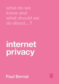 Enlarge image Cover: What Do We Know and What Should We Do About Internet Privacy? - SAGE Publications Ltd