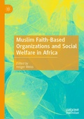 Cover: Muslim Faith-Based Organizations and Social Welfare in Africa - Palgrave Macmillan