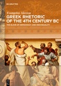 Cover: Greek Rhetoric of the 4th Century BC - De Gruyter