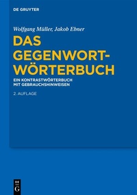 Abbildung von: Das Gegenwort-Wörterbuch - De Gruyter