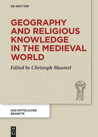 Enlarge image Cover: Geography and Religious Knowledge in the Medieval World - De Gruyter