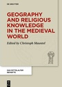 Cover: Geography and Religious Knowledge in the Medieval World - De Gruyter