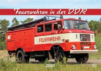 Abbildung von: Feuerwehren in der DDR 2021 - Bild u. Heimat