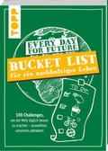 Cover: Every Day For Future - Bucket List f&uuml;r ein nachhaltiges Leben - frechverlag GmbH