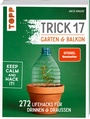 Cover: Trick 17 - Garten & Balkon. - frechverlag GmbH