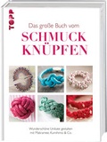 Cover: Das gro&szlig;e Buch vom Schmuck kn&uuml;pfen - frechverlag GmbH