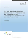 Cover: Der Stellenwert von Handlungsempfehlungen bei der Genehmigung von Windenergieanlagen - Berliner Wissenschafts-Verlag