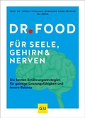 Cover: Dr. Food f&uuml;r Seele, Gehirn und Nerven - Gr&auml;fe und Unzer