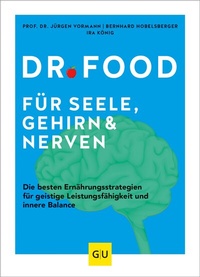 Abbildung von: Dr. Food für Seele, Gehirn und Nerven - Gräfe und Unzer