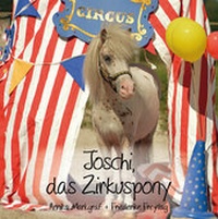 Abbildung von: Joschi, das Zirkuspony - Papierfresserchens MTM-Verlag - Herzsprung-Verlag