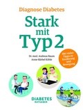 Cover: Diagnose Diabetes - Stark mit Typ 2 - Wort & Bild