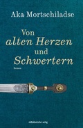 Cover: Von alten Herzen und Schwertern - Mitteldeutscher Verlag