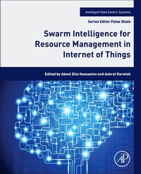 Enlarge image Cover: Swarm Intelligence for Resource Management in Internet of Things - Academic Press