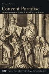 Enlarge image Cover: Convent Paradise - Arizona Center for Medieval & Renaissance Studies,US
