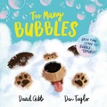 Cover: Too Many Bubbles - Simon & Schuster Childrens Books