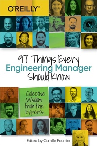 Enlarge image Cover: 97 Things Every Engineering Manager Should Know - O'Reilly