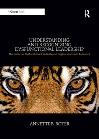 Abbildung von: Understanding and Recognizing Dysfunctional Leadership - Routledge