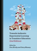 Cover: Towards Authentic Experiential Learning in Translator Education (2nd Edition) - Cambridge Scholars Publishing