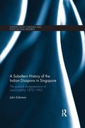 Cover: A Subaltern History of the Indian Diaspora in Singapore - Routledge