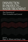 Cover: Disinfection By-Products in Water TreatmentThe Chemistry of Their Formation and Control - CRC Press