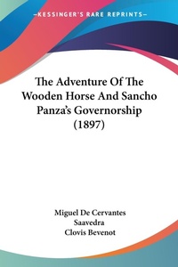 Abbildung von: The Adventure Of The Wooden Horse And Sancho Panza's Governorship (1897) - Kessinger Publishing