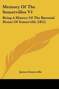 Cover: Memory Of The Somervilles V1 - Kessinger Publishing